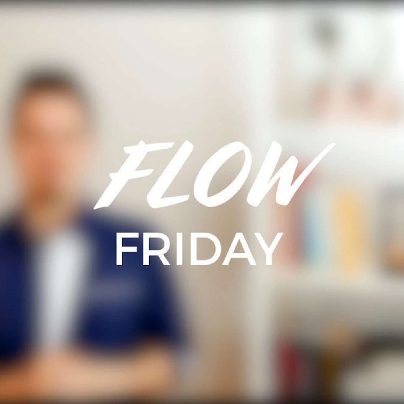 Flow Friday 7: Flow-tila nostaa suorituskykyä ja tuottaa hyvää oloa episode artwork