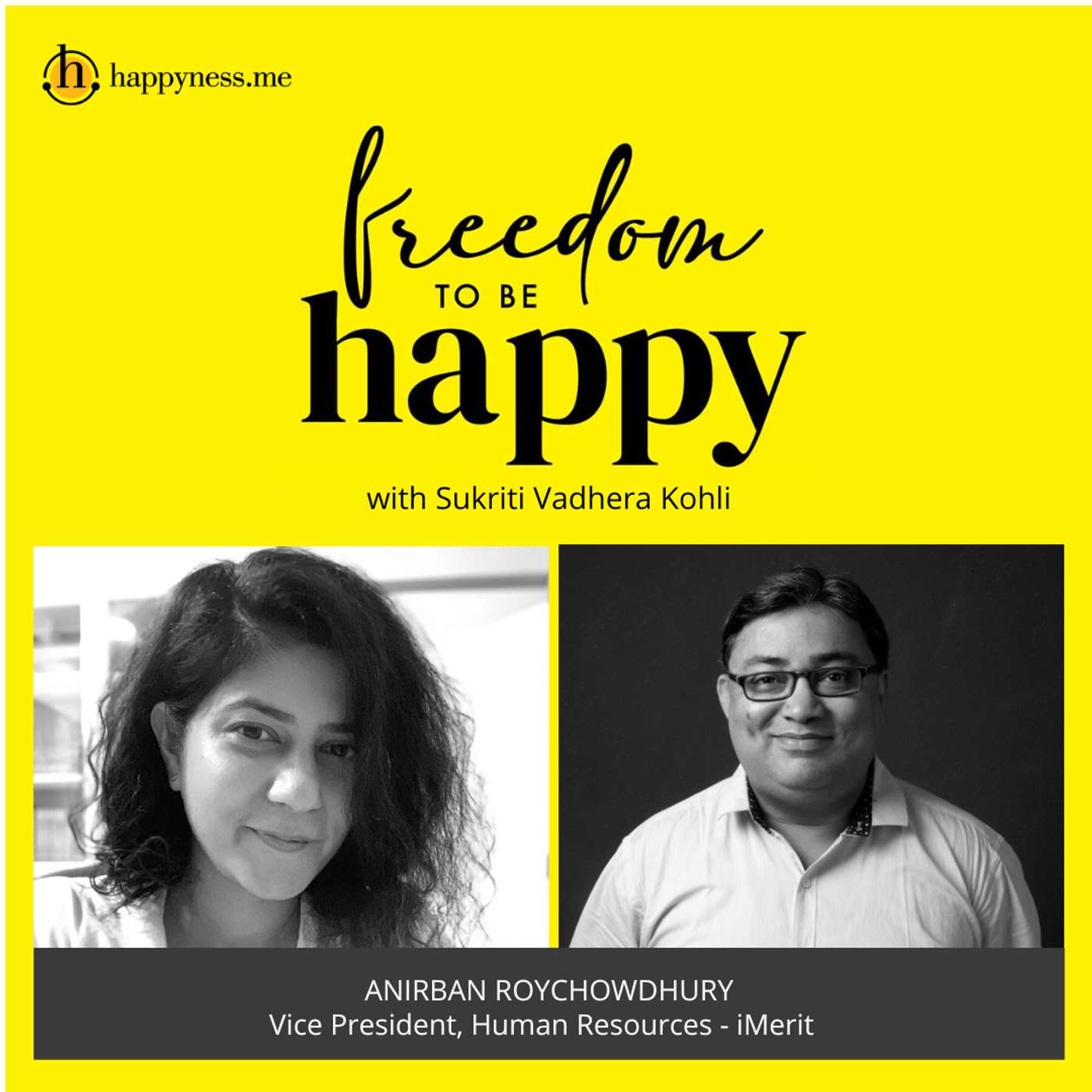 Freedom To Be Happy - Feat. Anirban Roychowdhury – iMerit with Sukriti Vadhera Kohli episode artwork