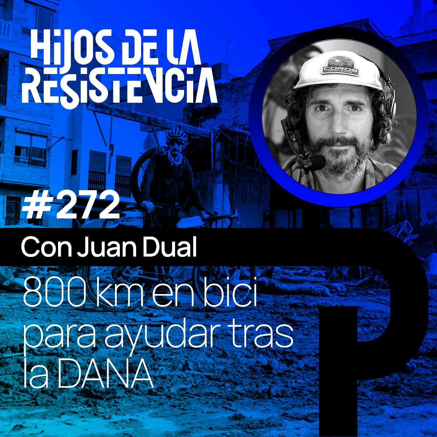 #272 800 km en bici para ayudar tras la DANA de Valencia. Con Juan Dual