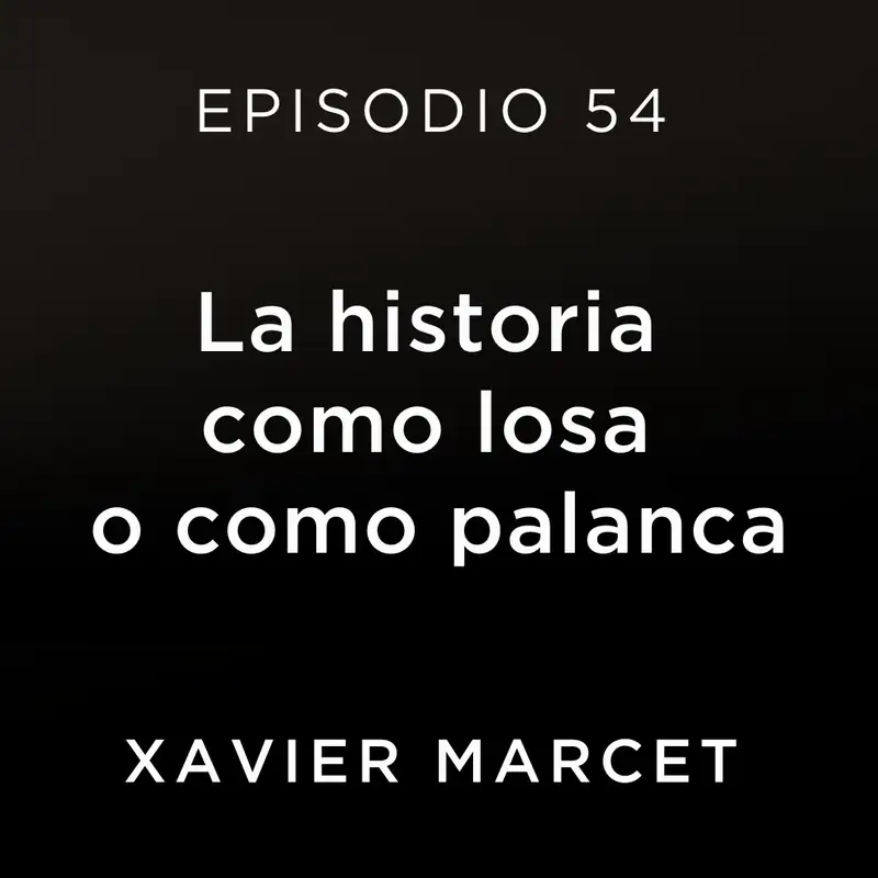La historia como losa o como palanca
