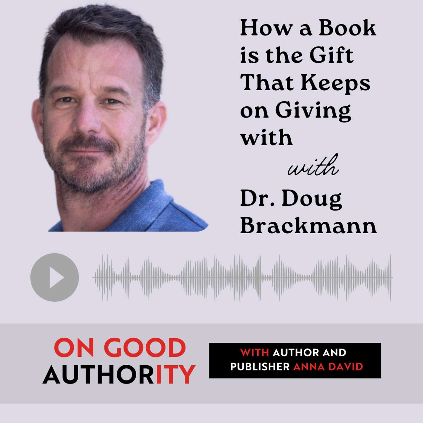 How a Book is the Gift That Keeps on Giving with Dr. Doug Brackmann How a Book is the Gift That Keeps on Giving with Dr. Doug Brackmann