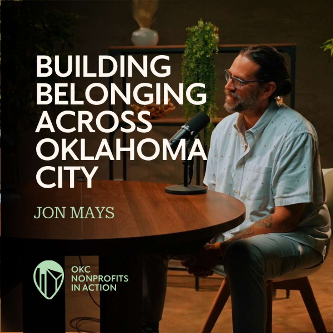 Building Belonging Across Oklahoma City - Jon Mays episode artwork