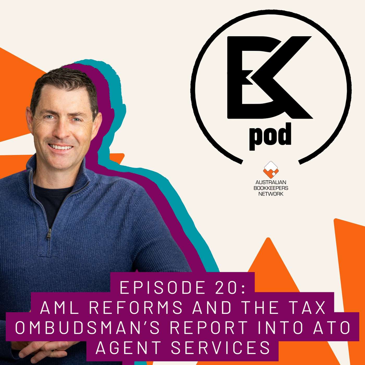 Episode 20: AML Reforms and the Tax Ombudsman’s report into ATO agent services