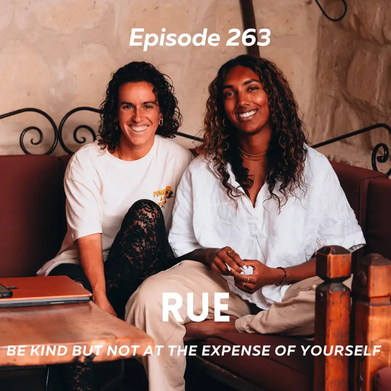Rue - Be kind but not at the expense of yourself