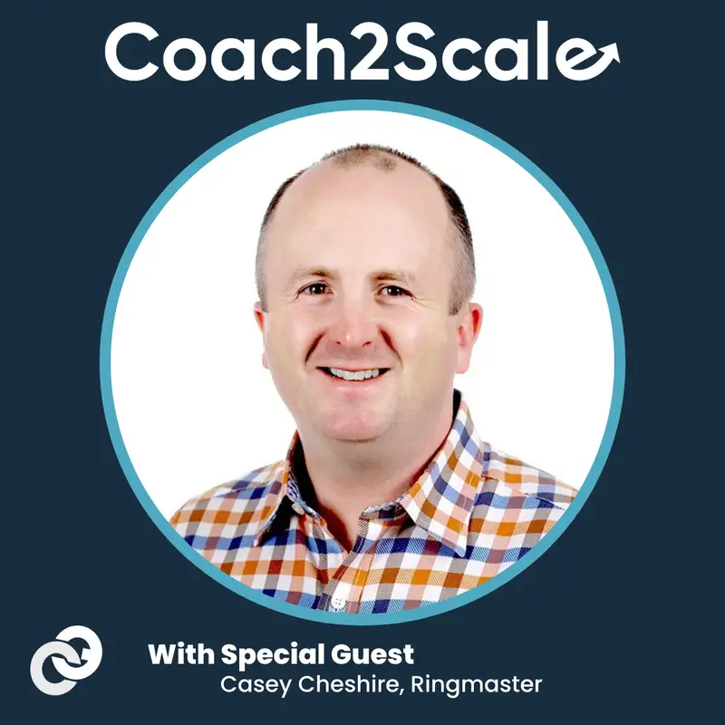Settling The Sales & Marketing Divide - Casey Cheshire - Coach2Scale - Episode # 034