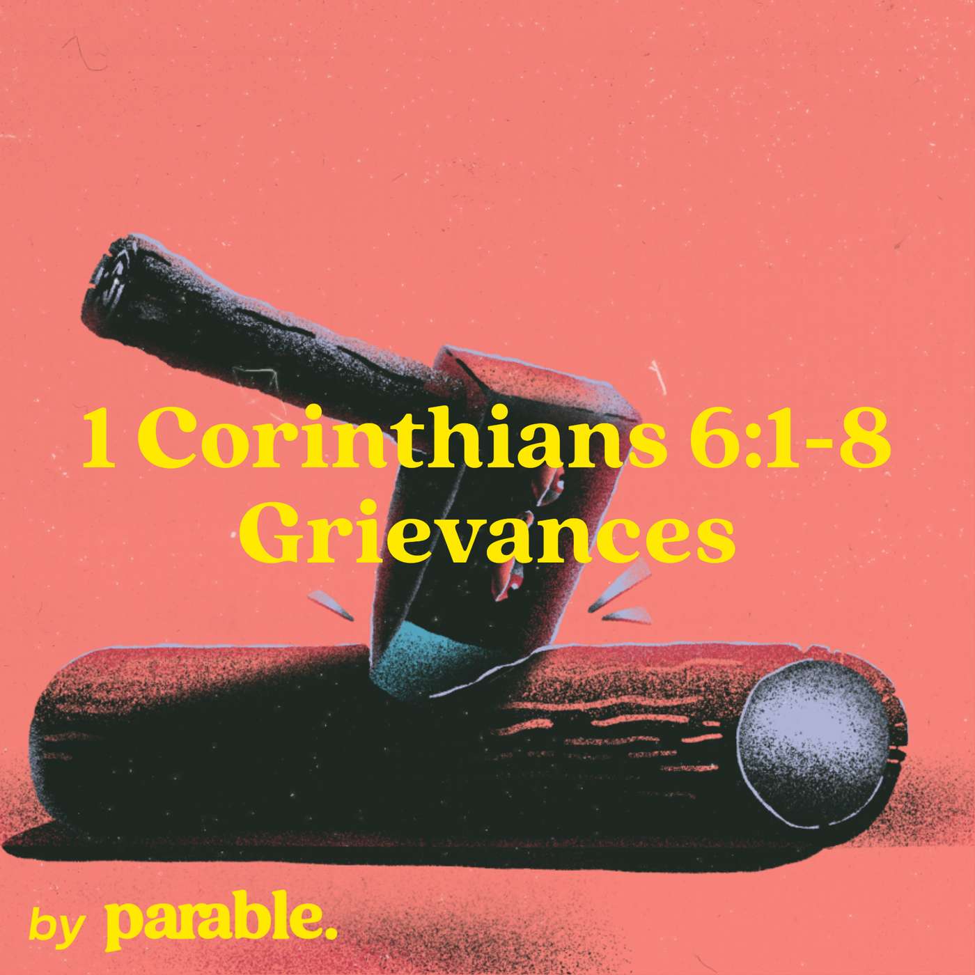 1 Corinthians Part 22: Grievances [1 Corinthians 6:1-8] episode artwork
