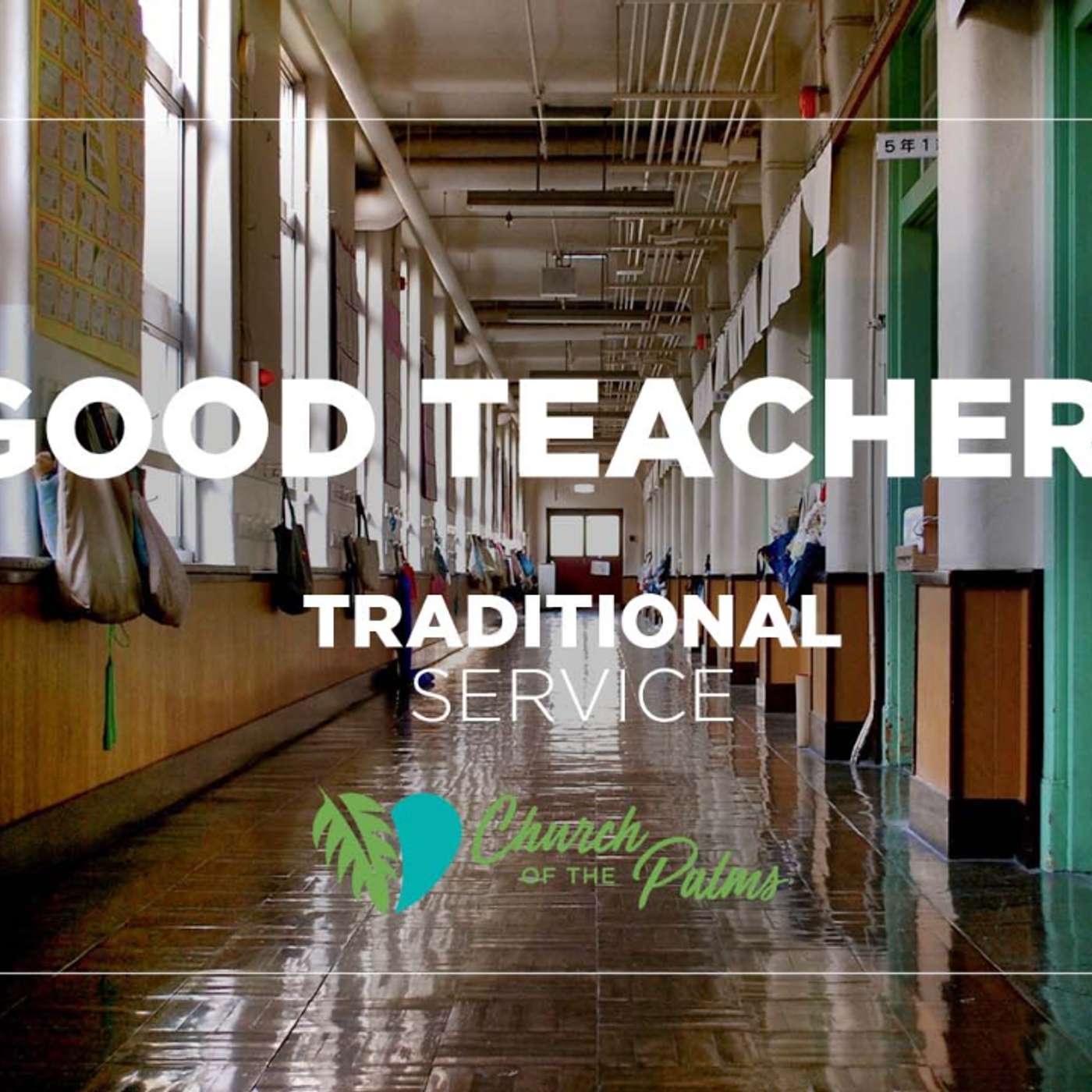 Traditional Livestream Service: "Good Teacher" | Oct. 3, 2021 episode artwork