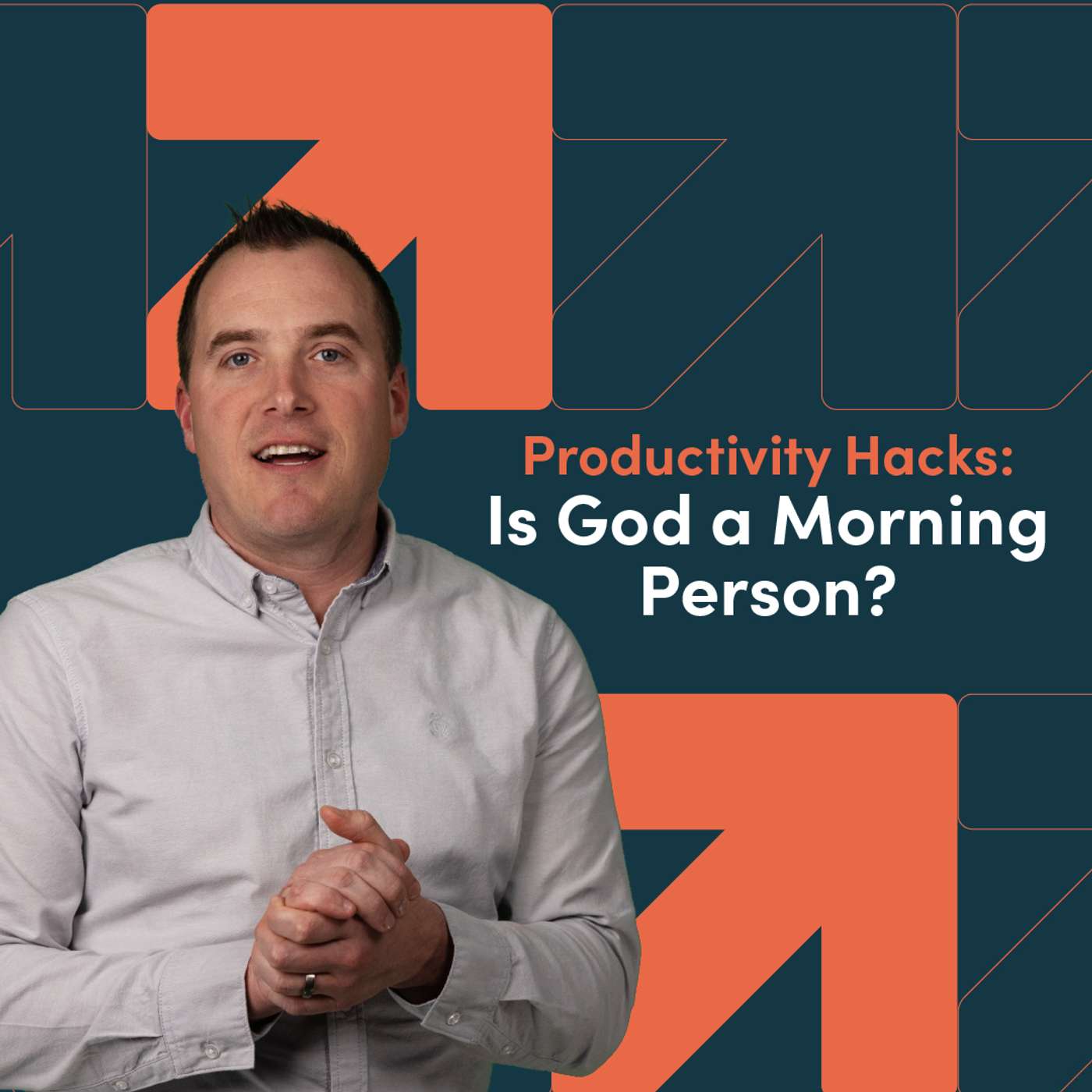 Productivity Hacks: Is God a Morning Person? episode artwork