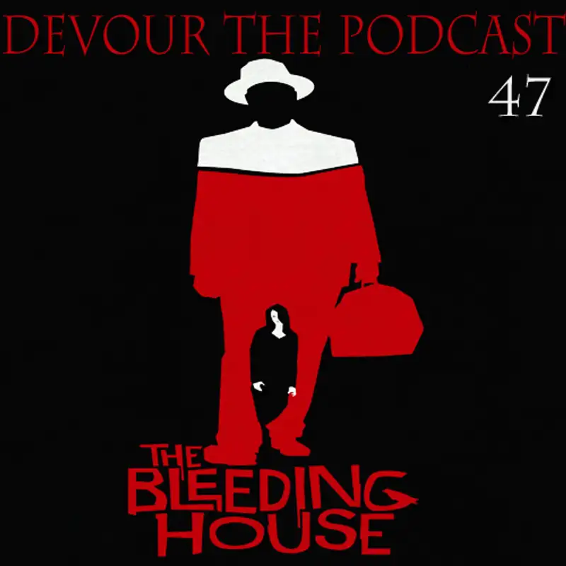 Devour the Podcast 47: It's a Bloody Mess