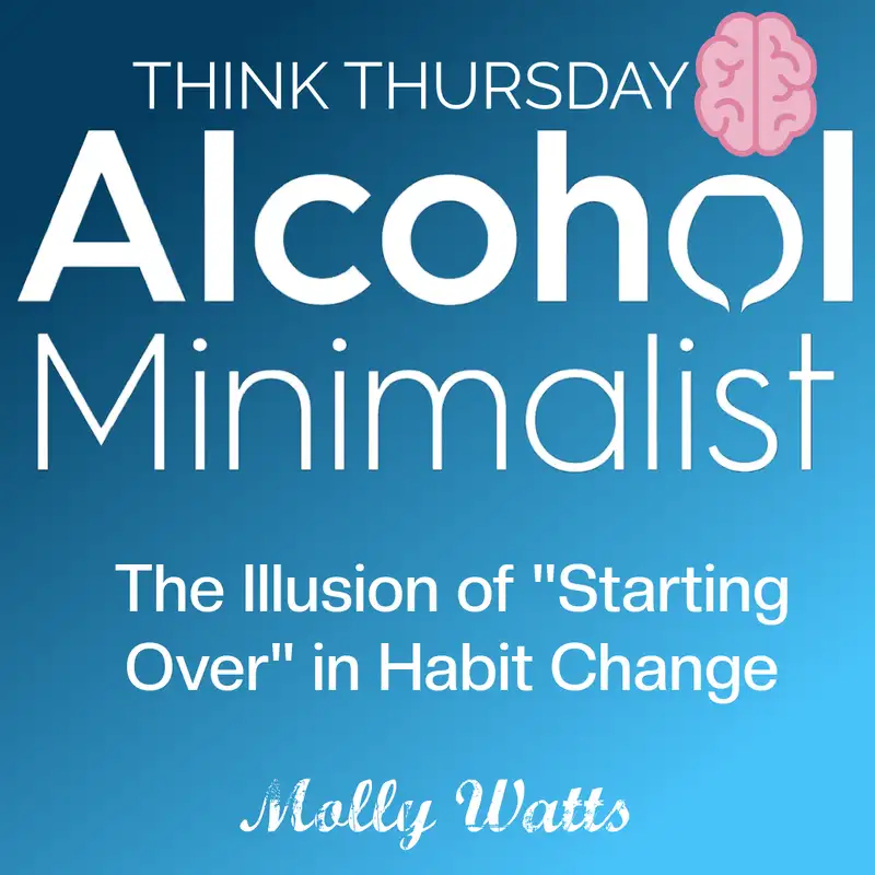 Think Thursday: The Illusion of "Starting Over" in Habit Change