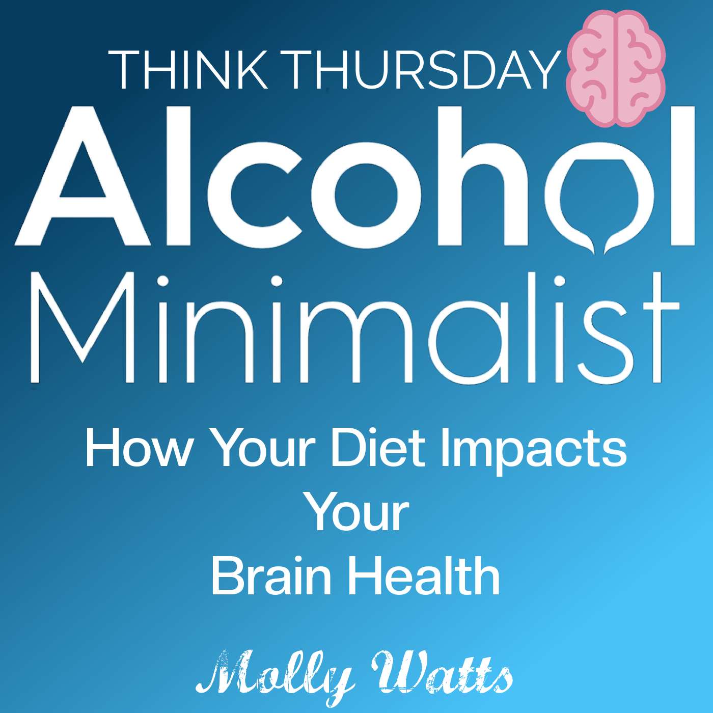 Think Thursday: How Your Diet Impacts Your Brain Health episode artwork