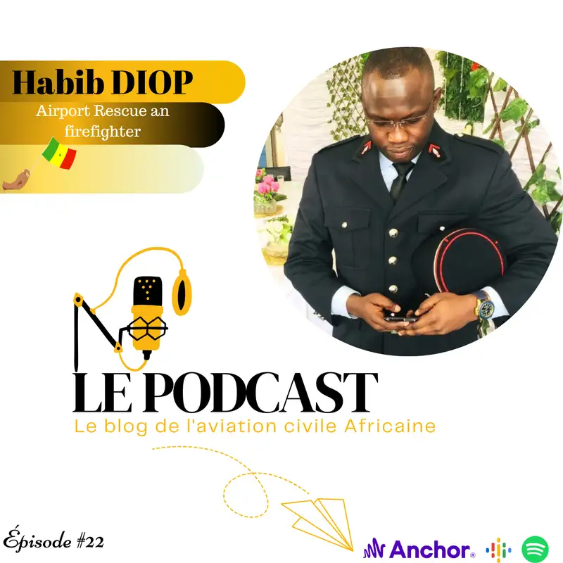 🟢🔴🟡Habib DIOP : Devenir un leader en aviation civile en Afrique comme pompier aérodrome.