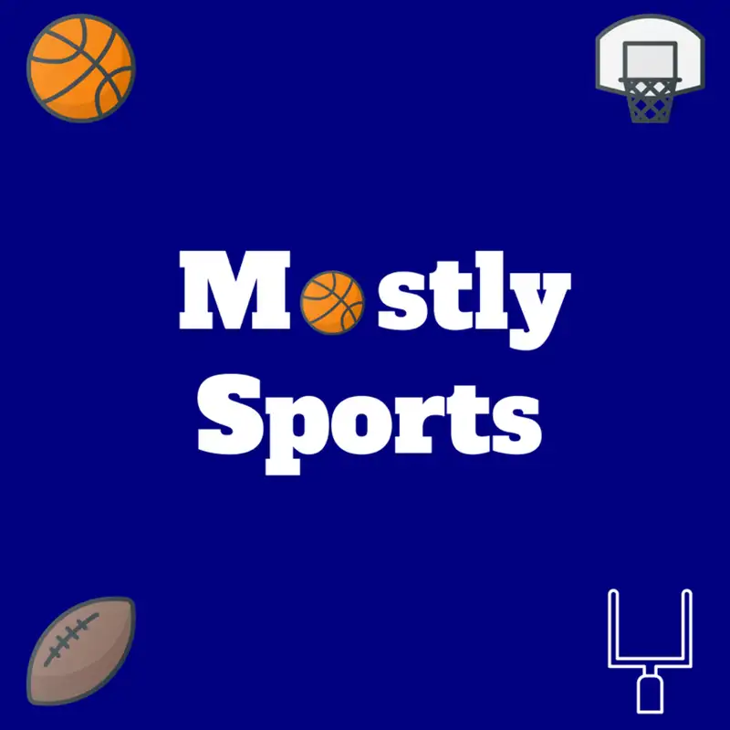 Mostly Sports: Season 4, Episode 9