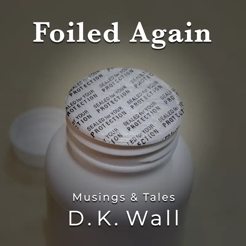 Foiled Again