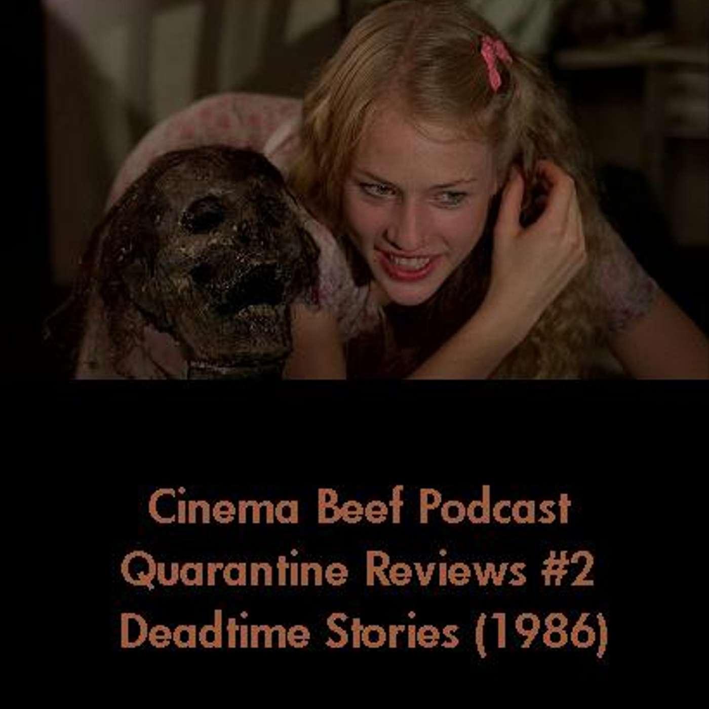Cinema Beef Podcast Quarantine Reviews #2 Deadtime Stories (1986)