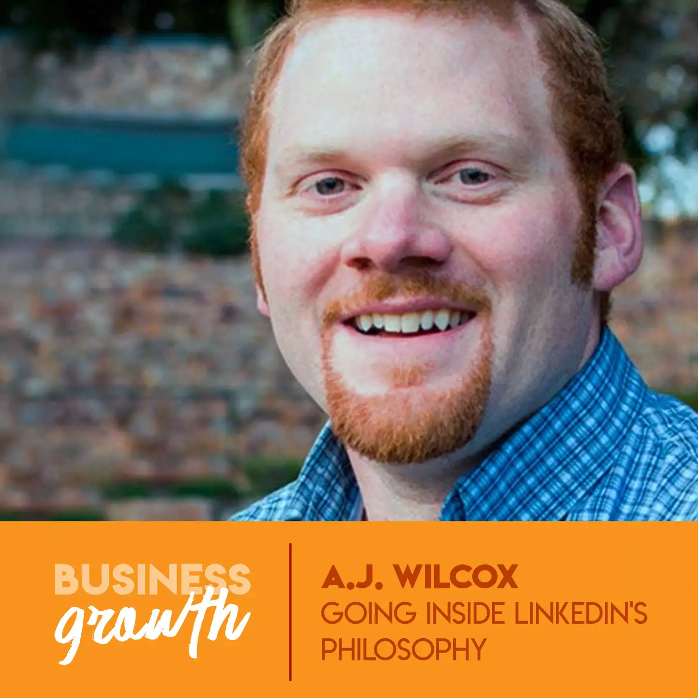 Going Inside Linkedin's Philosophy with A.J. Wilcox - Episode 98 episode artwork