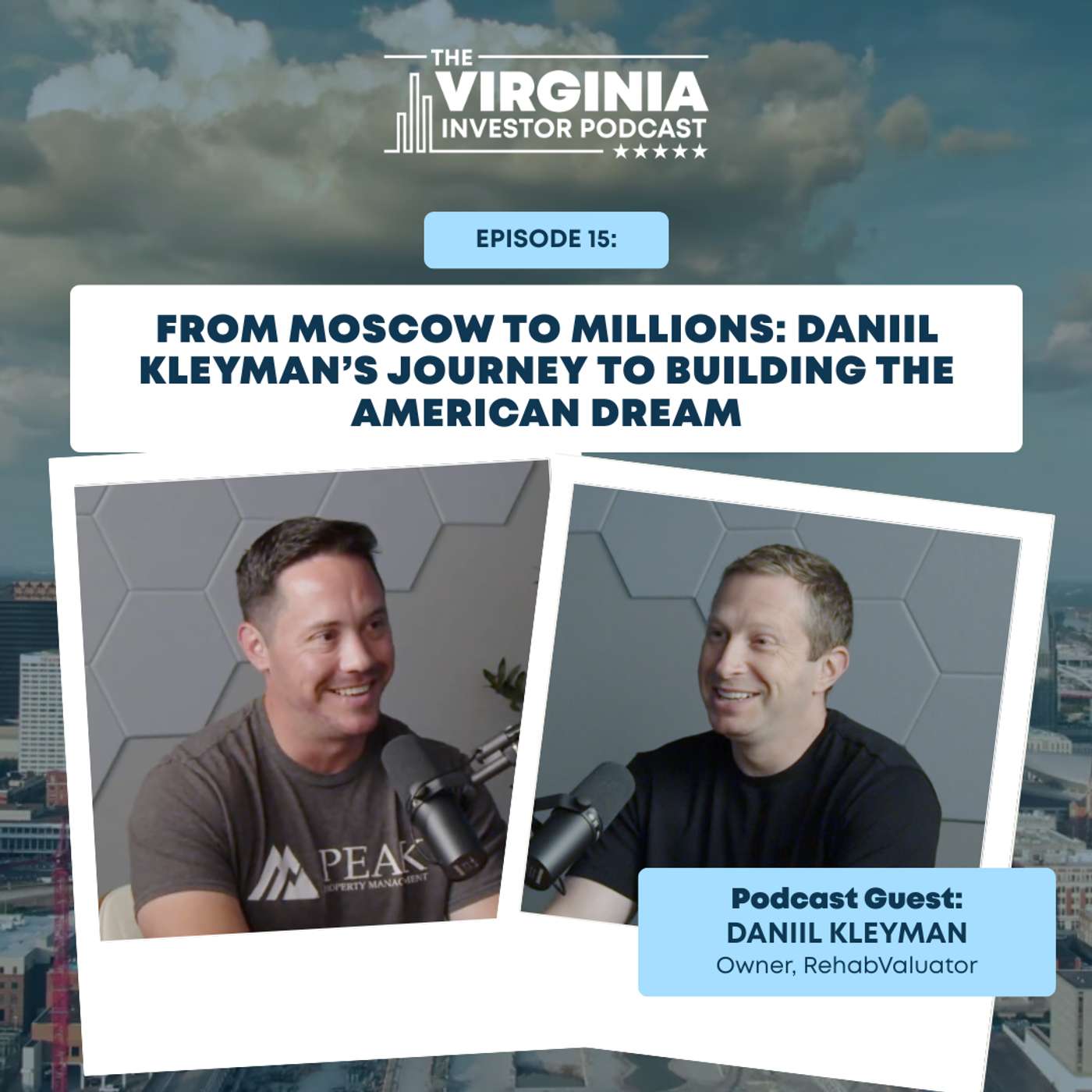 EP15:From Moscow to Millions: Daniil Kleyman’s Journey to Building the American Dream