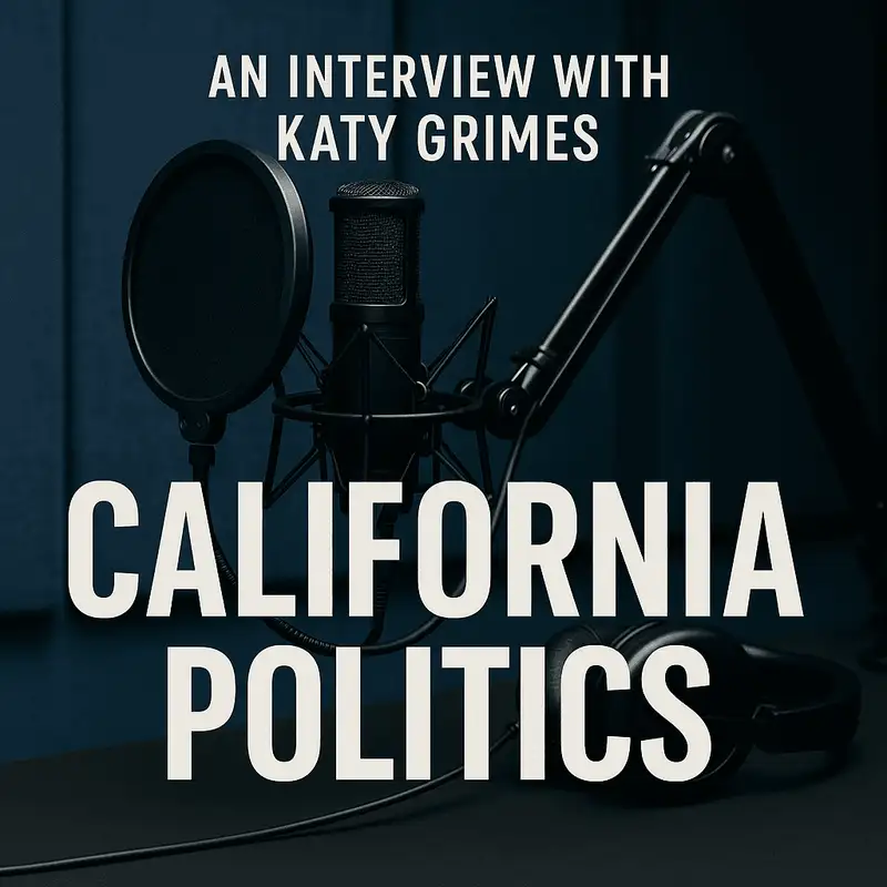 RIP Doug LaMalfa & Crazy California Politics - An Interview With the California Globe's Katy Grimes