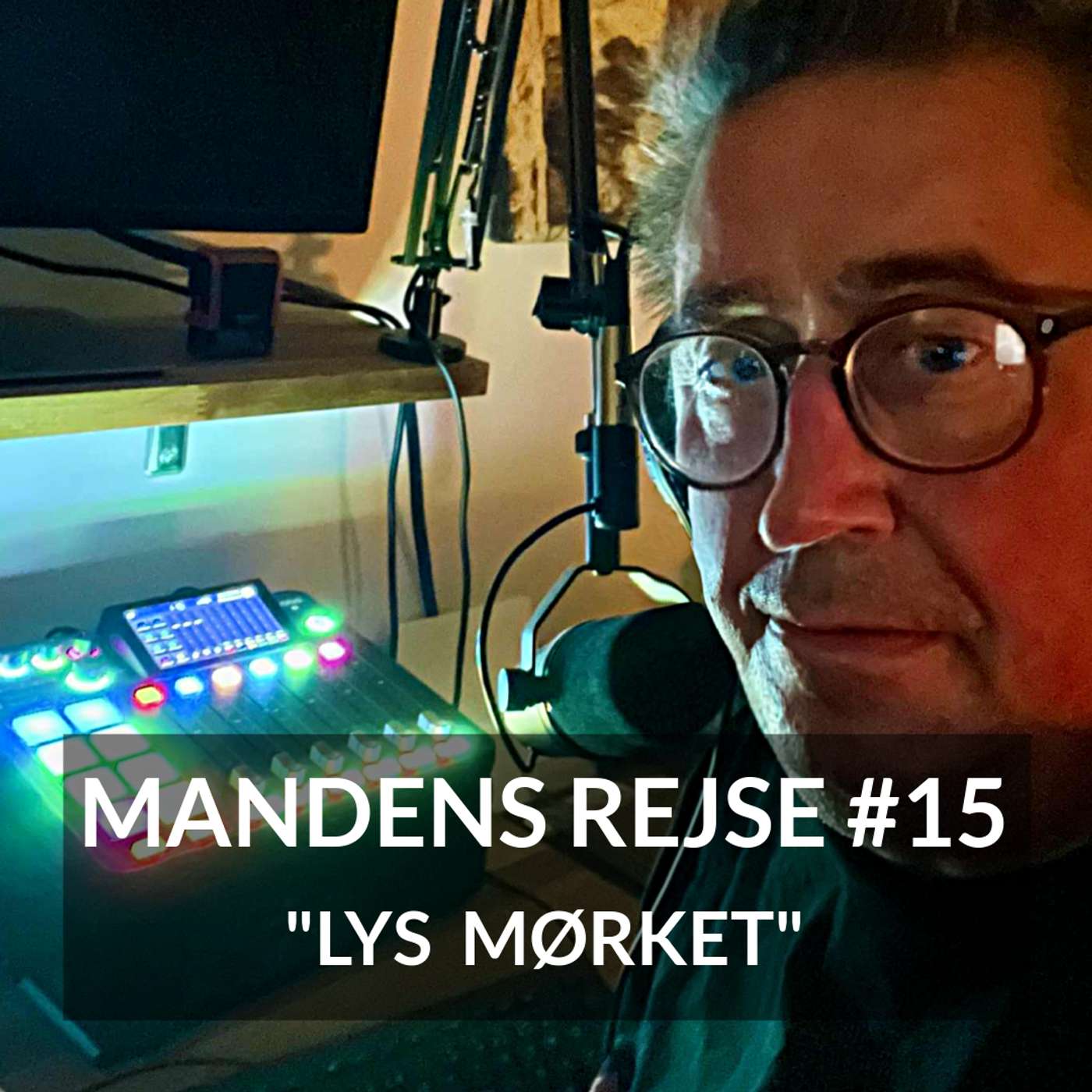 MANDENS REJSE #15 - Lys i mørket episode artwork