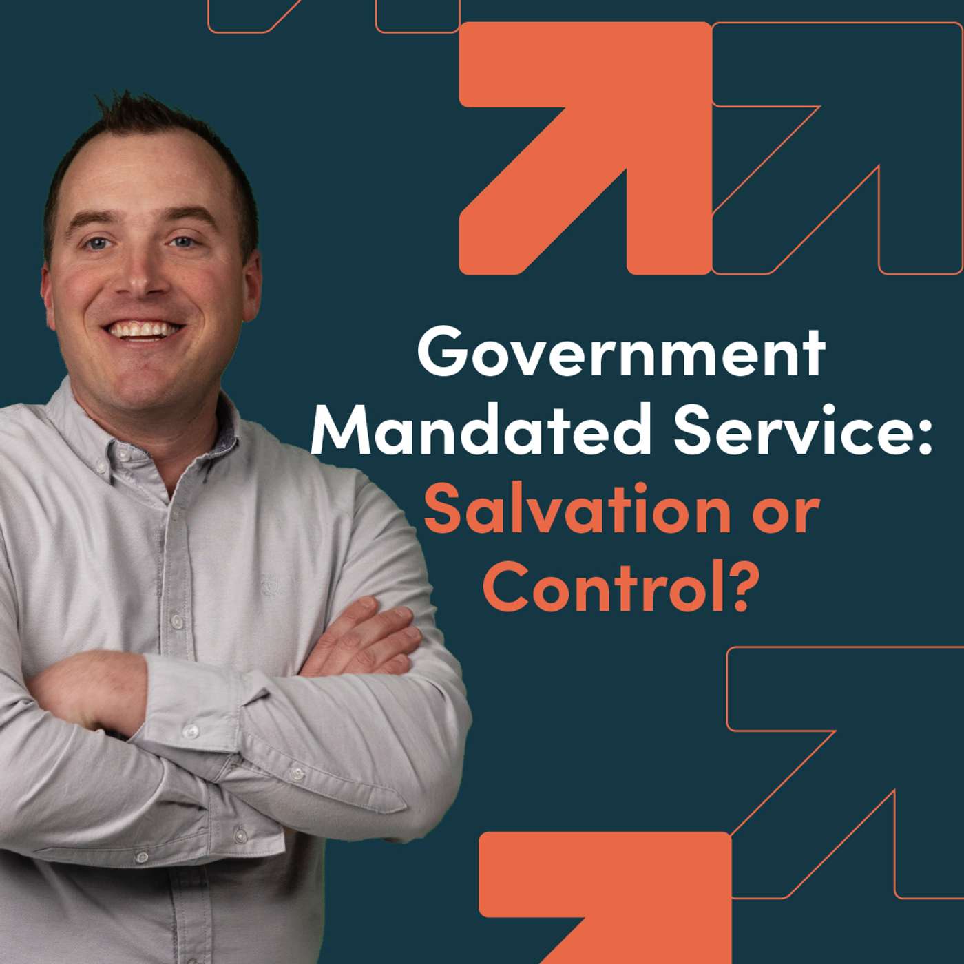 Government Mandated Service: Salvation or Control? episode artwork