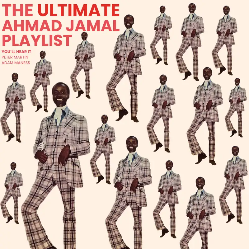 The Ultimate Ahmad Jamal Playlist