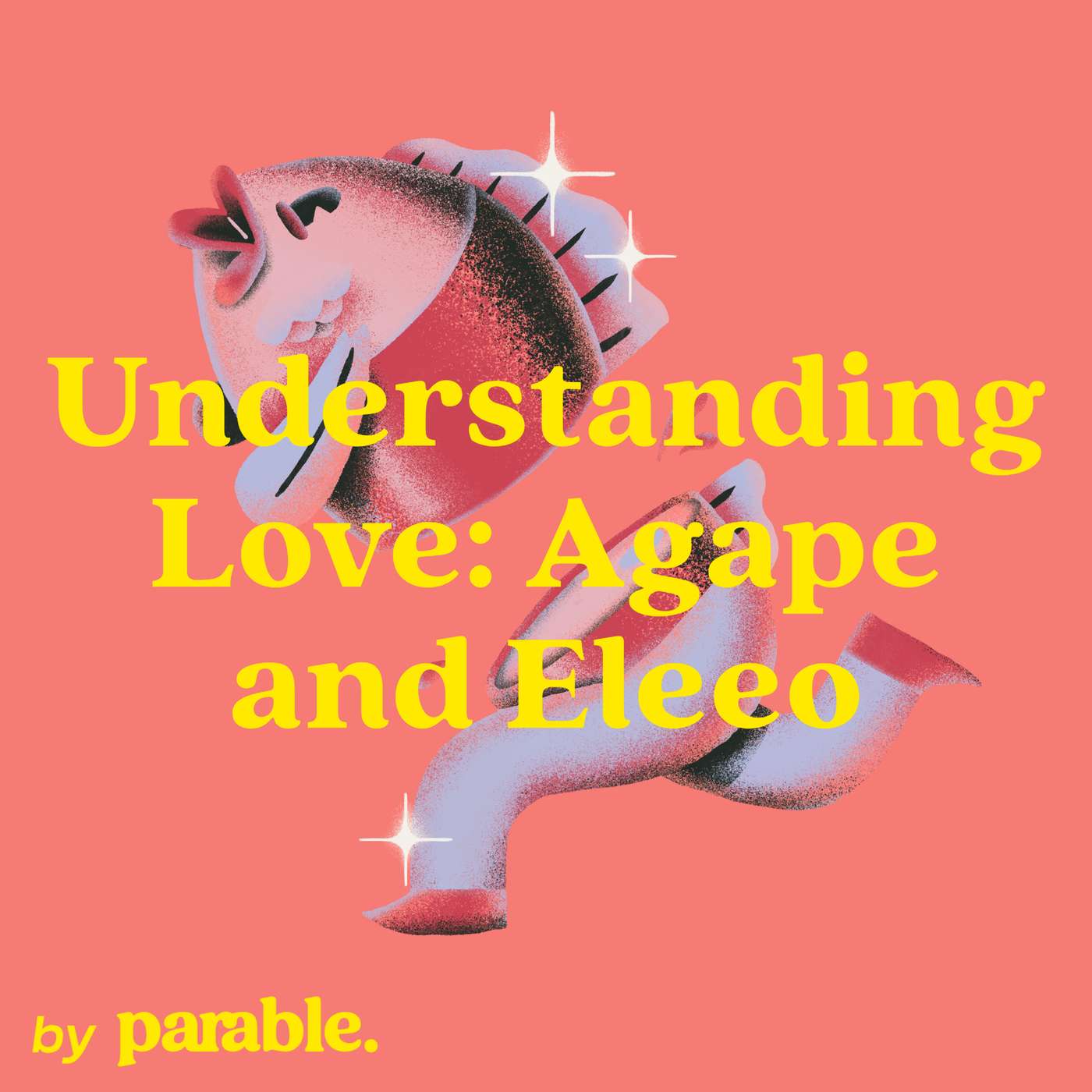 Understanding Love: Agape and Eleeo | RJ Olmstead