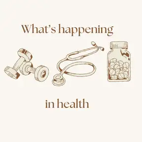 What's happening in health?