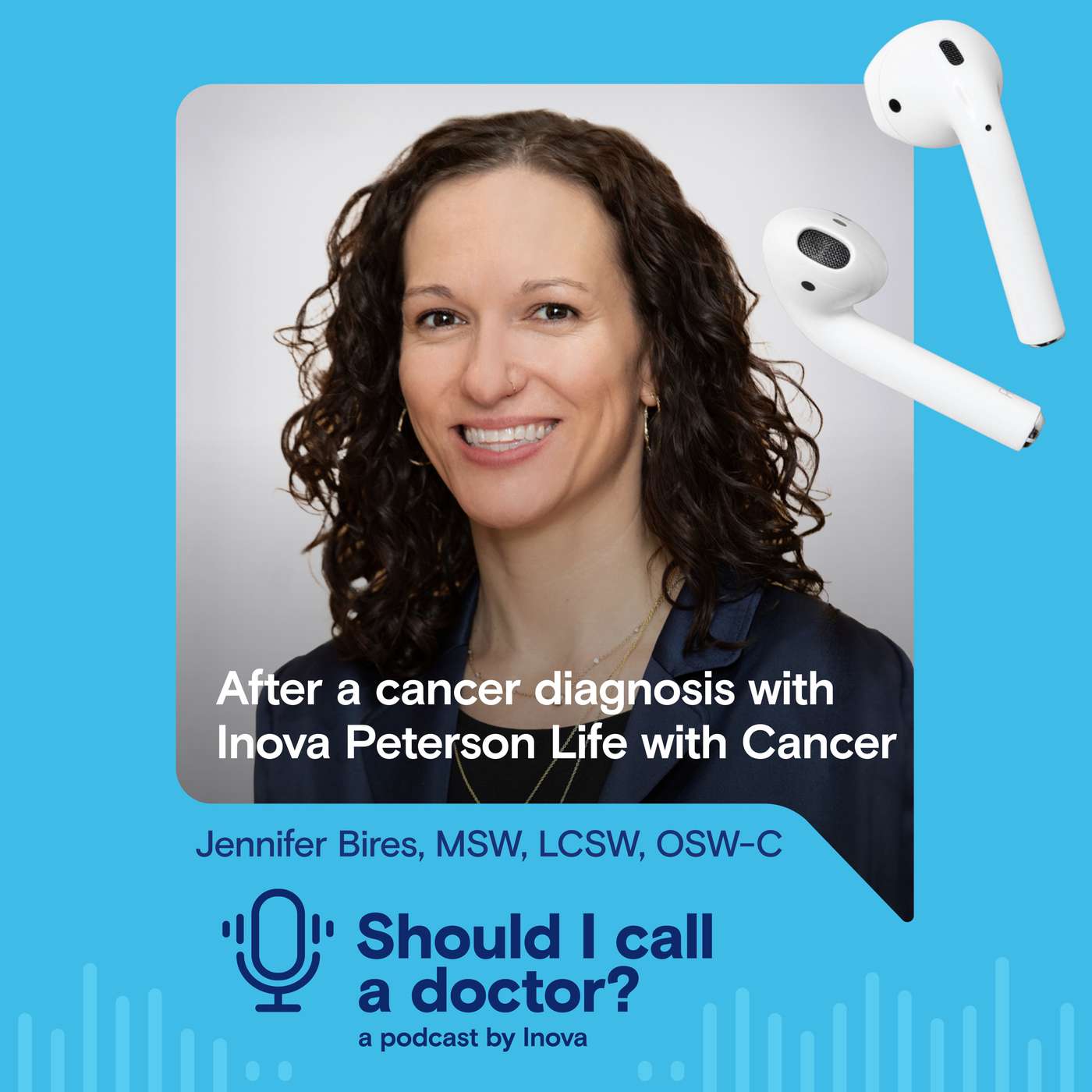 #9: After a cancer diagnosis with Inova Peterson Life with Cancer