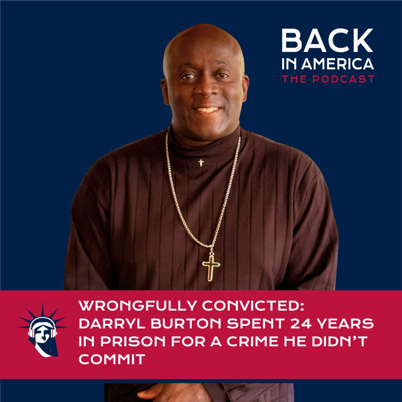 Wrongfully Convicted: Darryl Burton Spent 24 Years in Prison for a Crime He Didn’t Commit