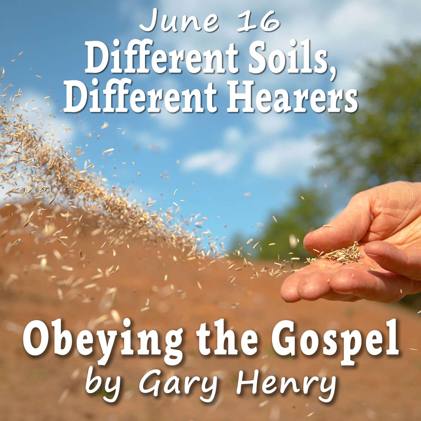 Different Soils, Different Hearers (June 16) episode artwork
