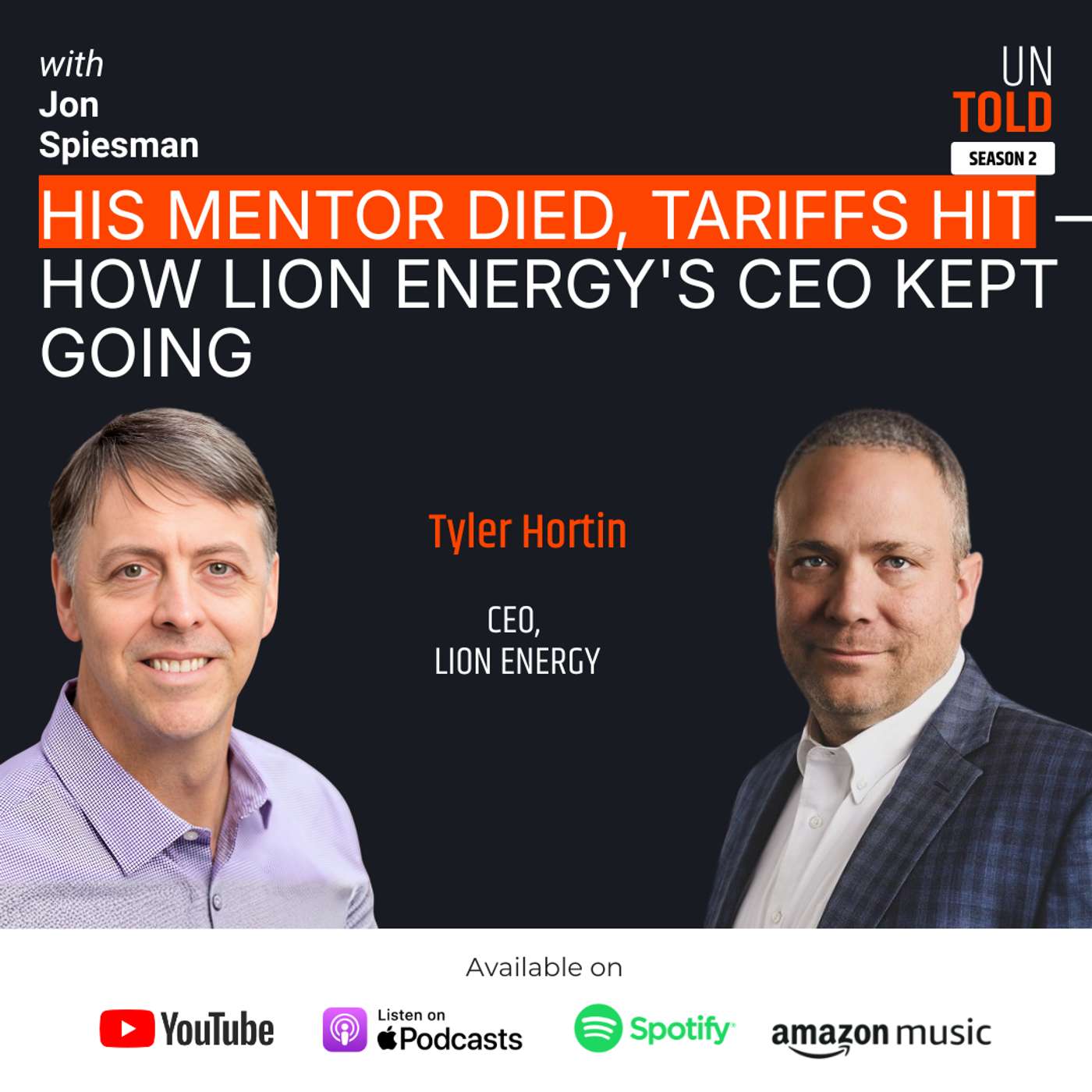 S02 E08  His Mentor Died, Tariffs Hit — How Lion Energy’s CEO Kept Going | Tyler Hortin