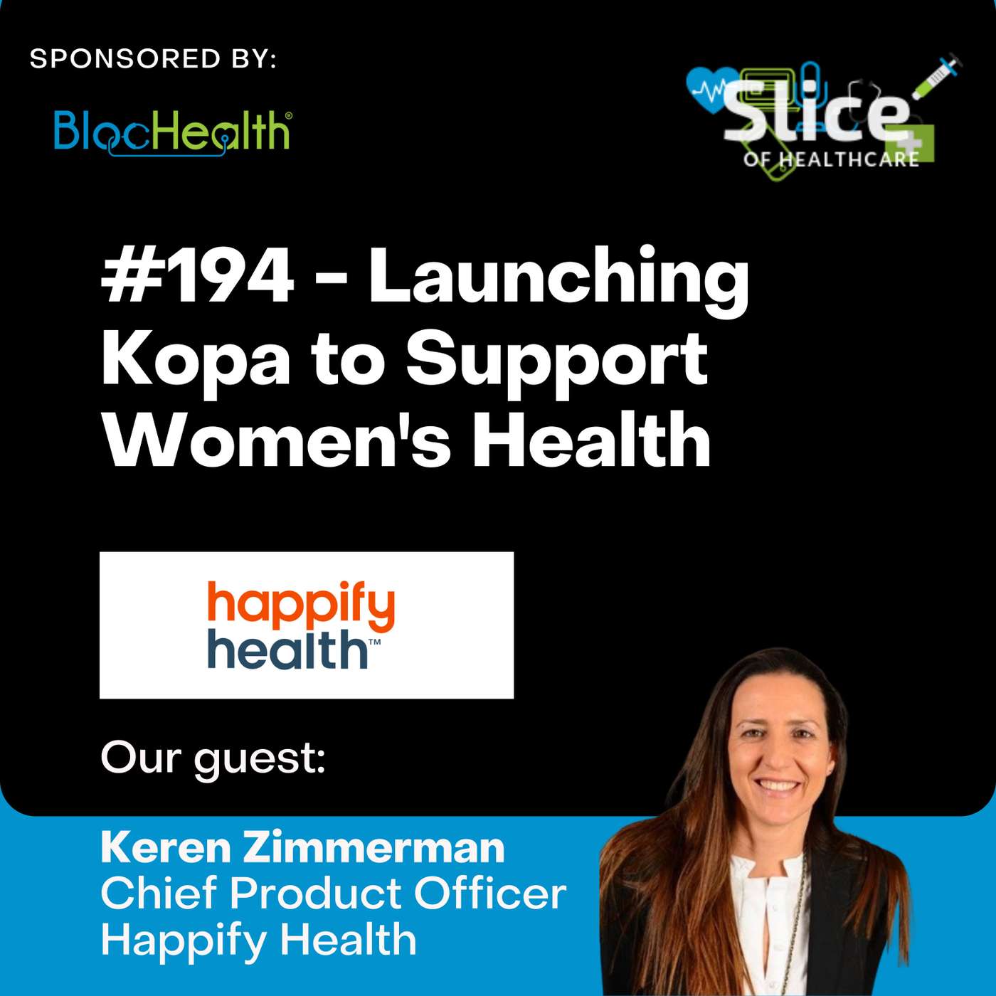 #194 - Launching Kopa to Support Women's Health, featuring Keren Zimmerman, Chief Product Officer at Happify Health