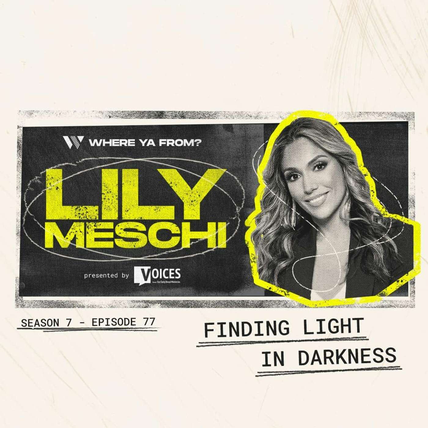 77. "Finding Light in Darkness" with Lily Meschi 77. "Finding Light in Darkness" with Lily Meschi