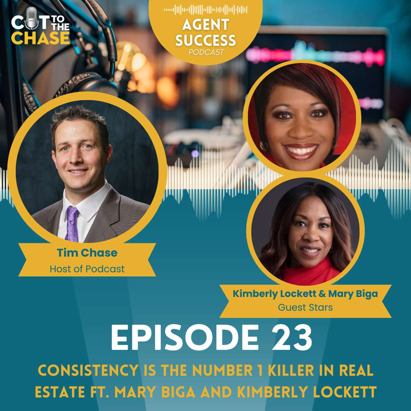 Episode 23: Inconsistency is the Number 1 Killer in Real Estate ft. Mary Biga and Kimberly Lockett Episode 23: Inconsistency is the Number 1 Killer in Real Estate ft. Mary Biga and Kimberly Lockett