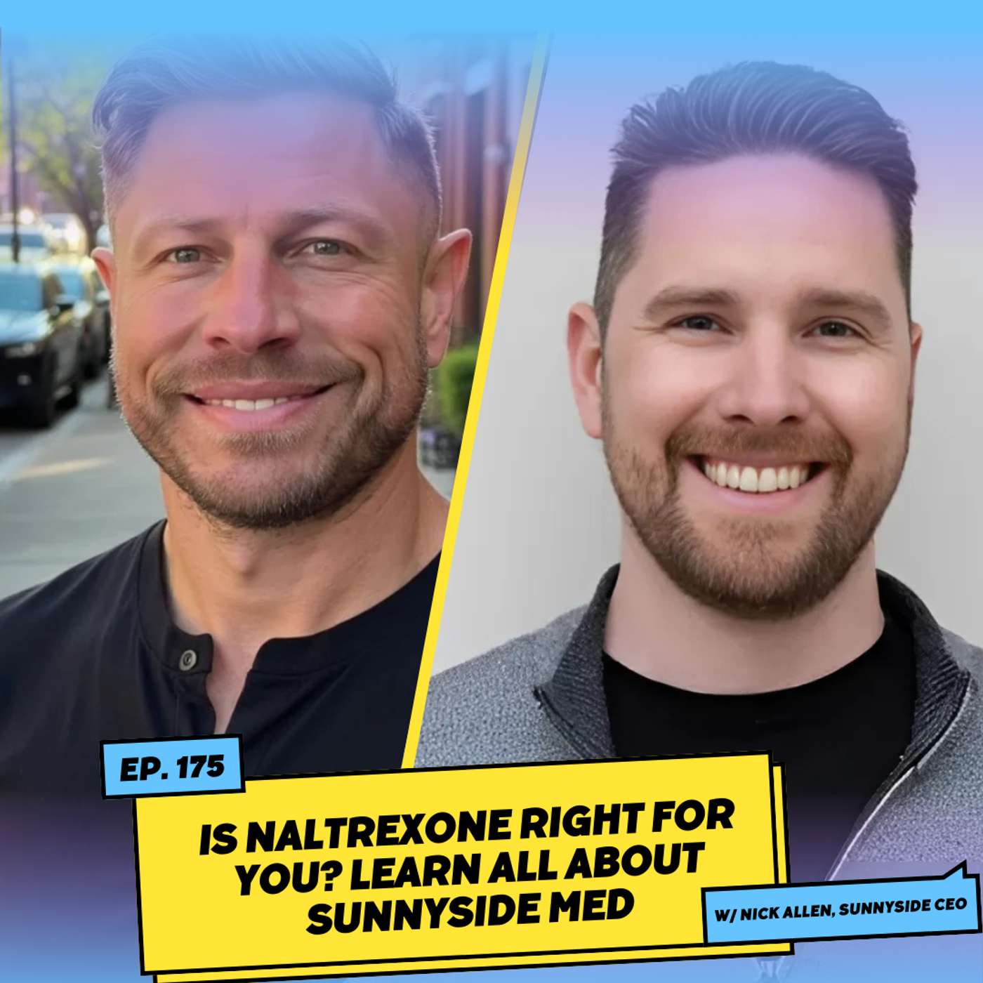 Is Naltrexone right for you? Learn all about Sunnyside Med w/ Nick Allen , CEO of Sunnyside