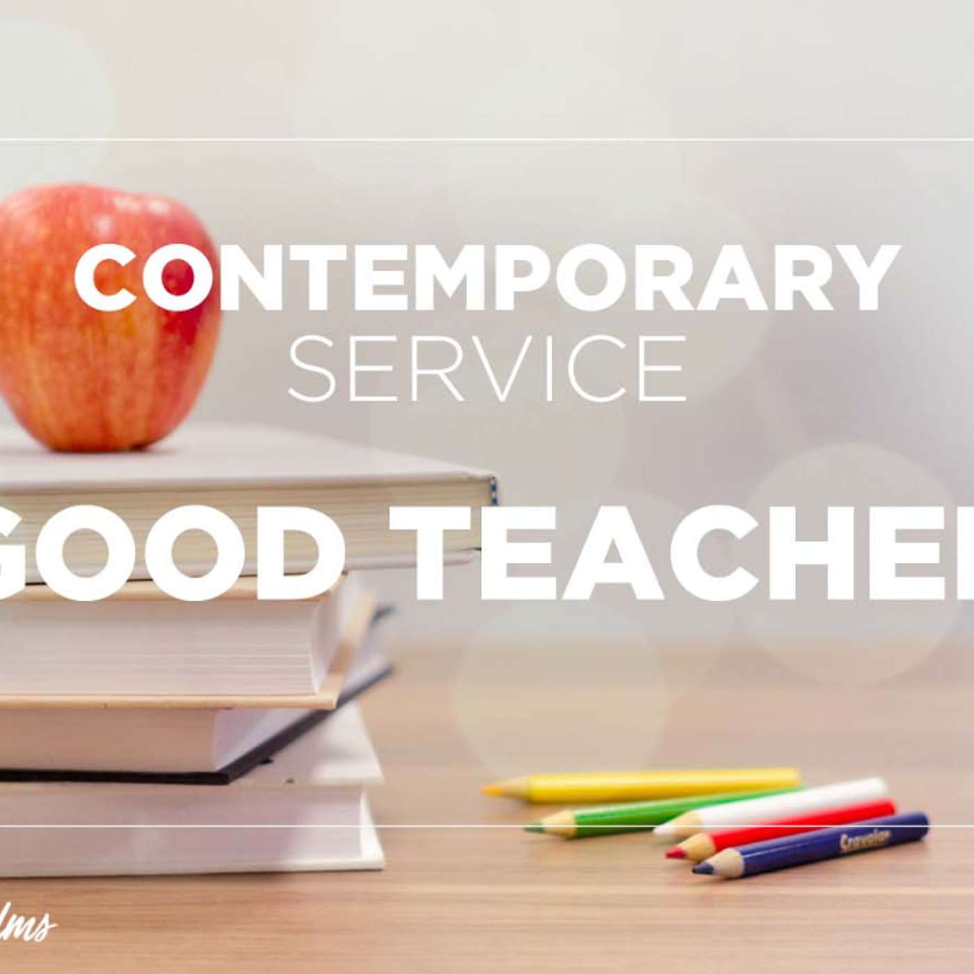 Contemporary Service: "Good Teacher"  | Oct. 3, 2021 episode artwork