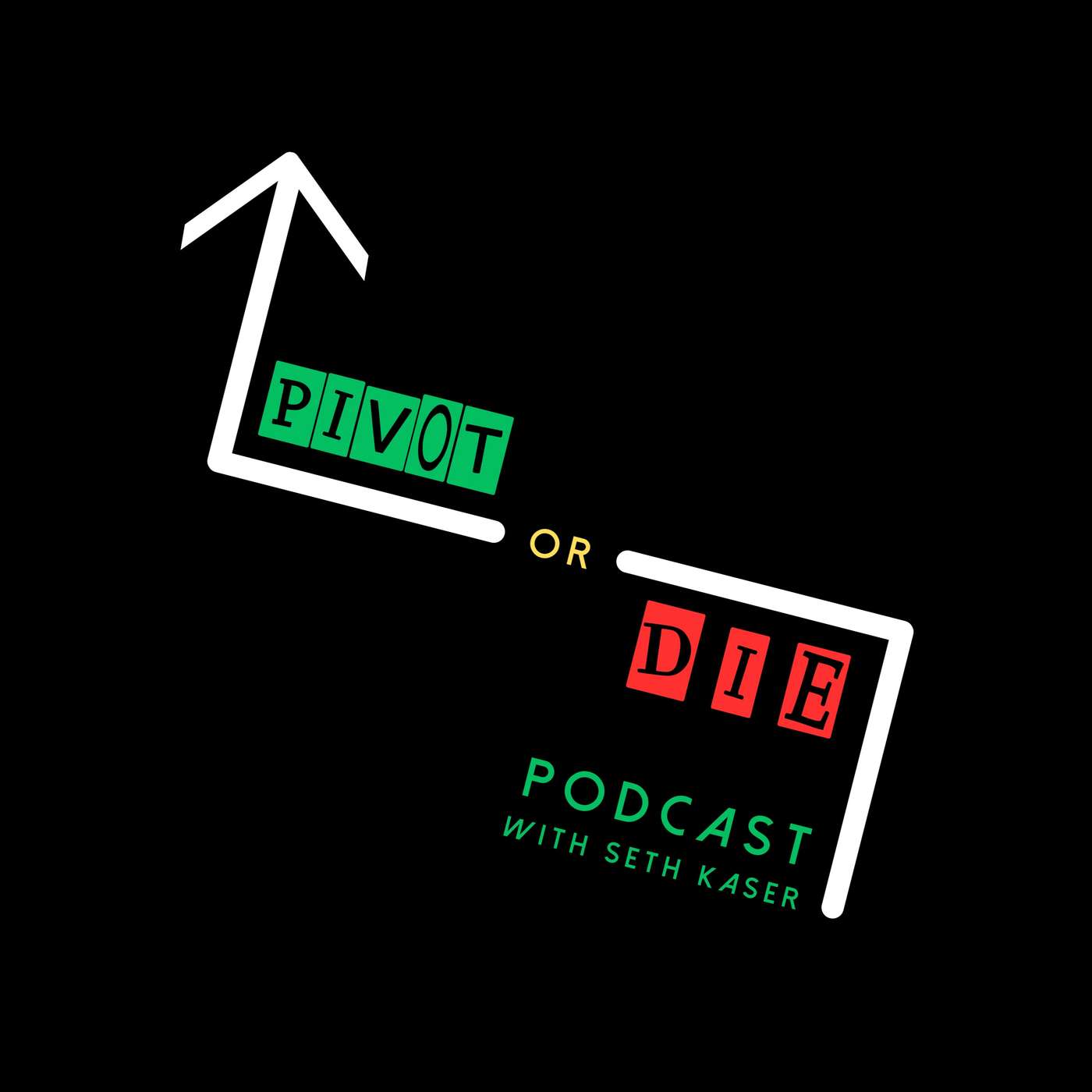 Pivot Or Die