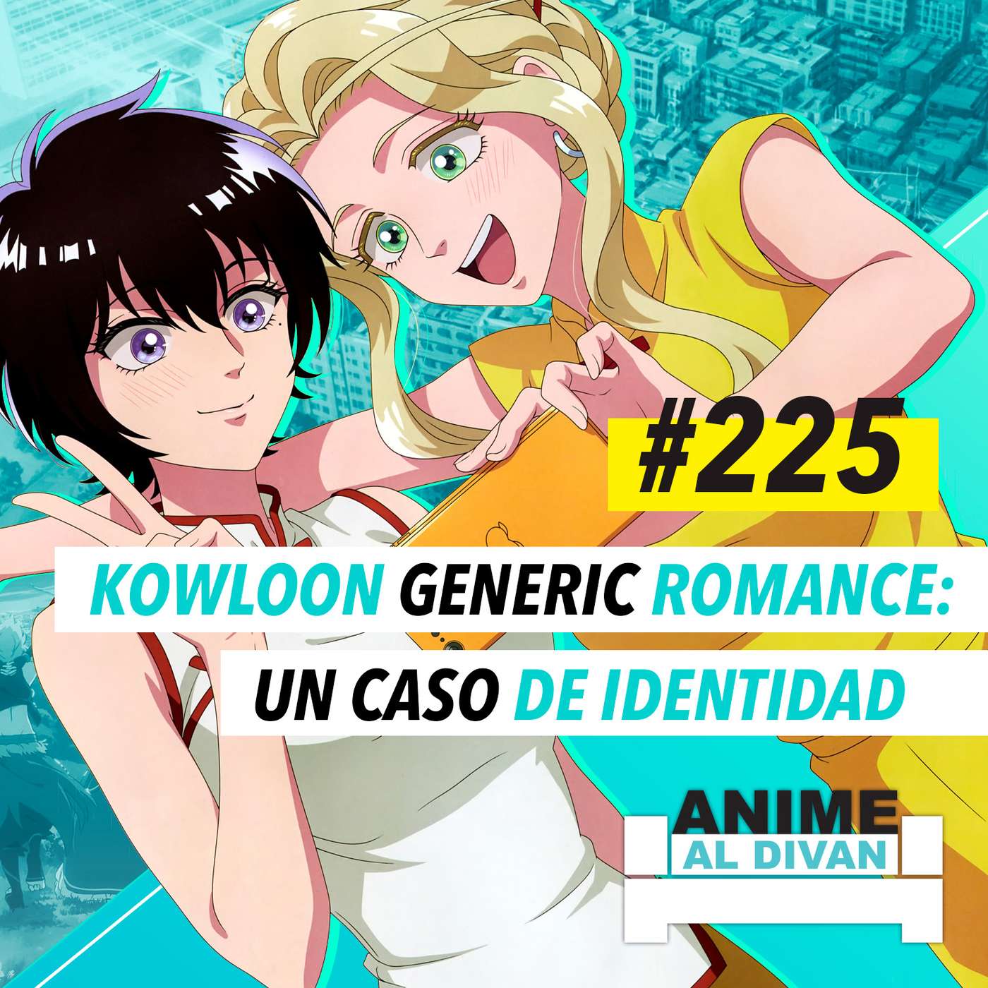 225 | Kowloon Generic Romance - Un caso de identidad