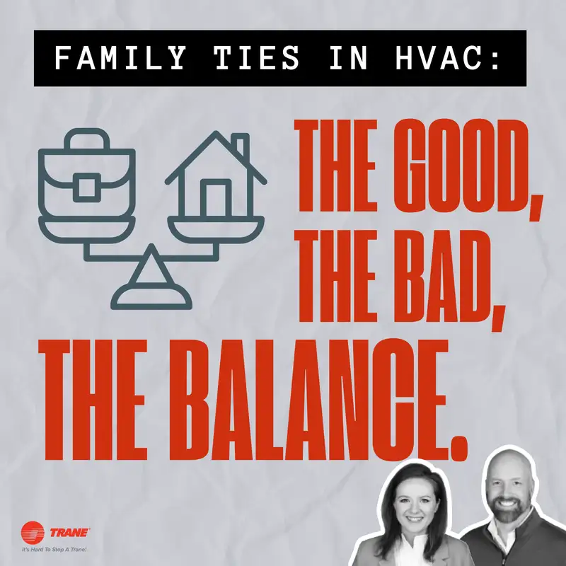 Family Ties in HVAC: The Good, the Bad, the Balance