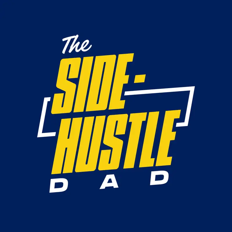 The Side-Hustle Dad