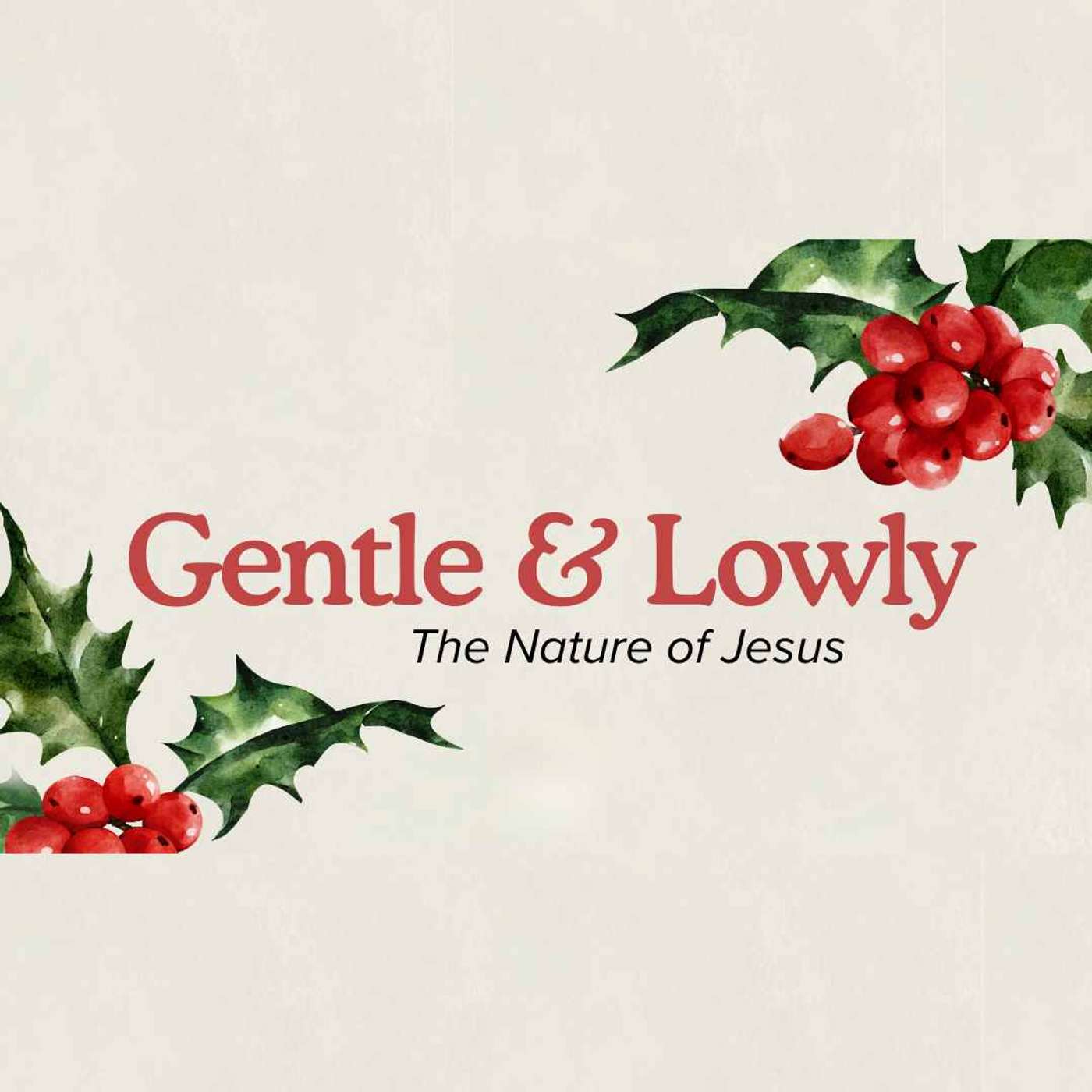 Gentle & Lowly: The Nature of Jesus episode artwork