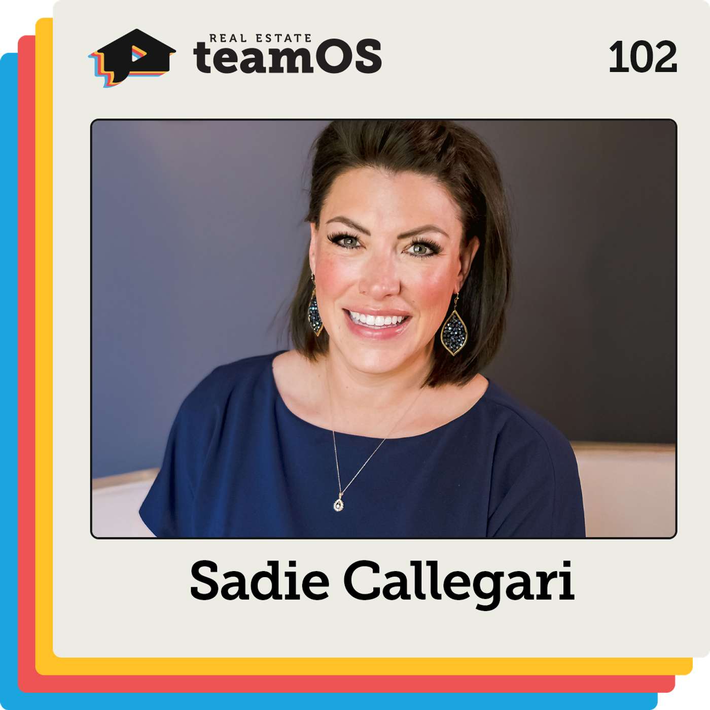 The Real Estate Sphere System Your Agents Actually Execute with Sadie Callegari | Ep 102 The Real Estate Sphere System Your Agents Actually Execute with Sadie Callegari | Ep 102