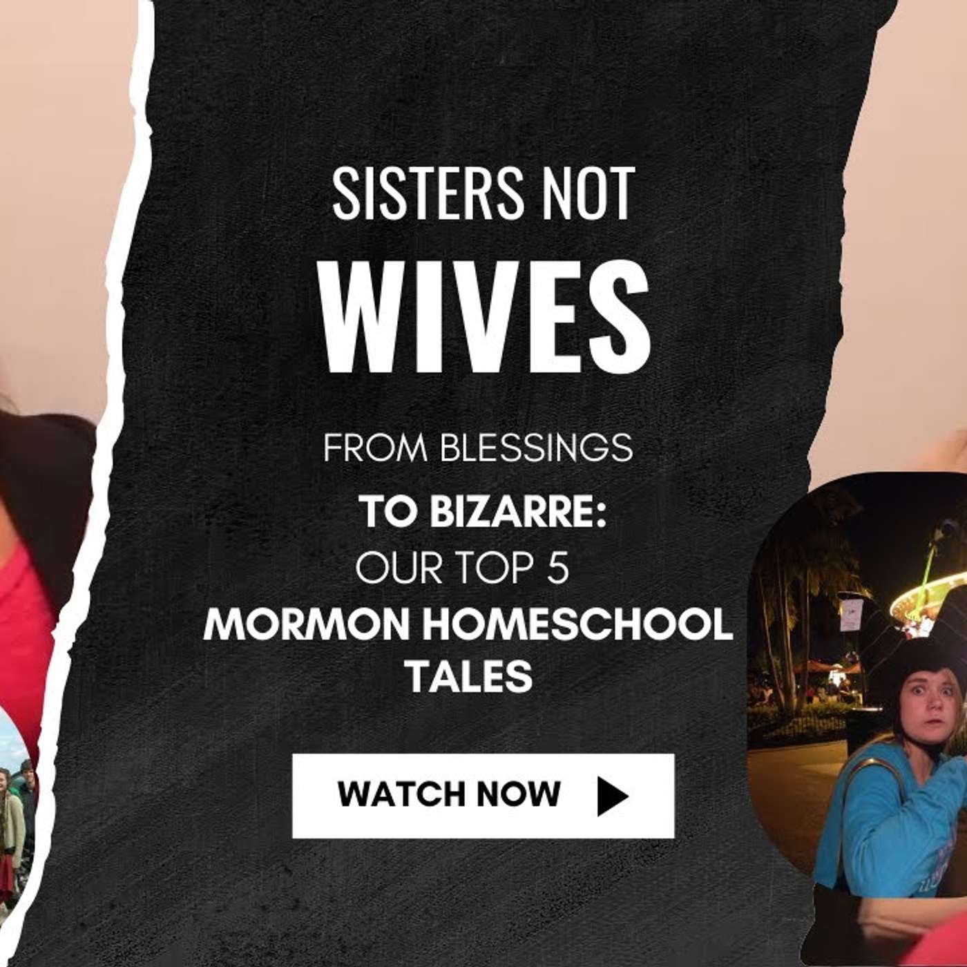 The Most Bizarre (and Hilarious) Mormon Homeschool Stories | Sisters Not Wives: #12 episode artwork