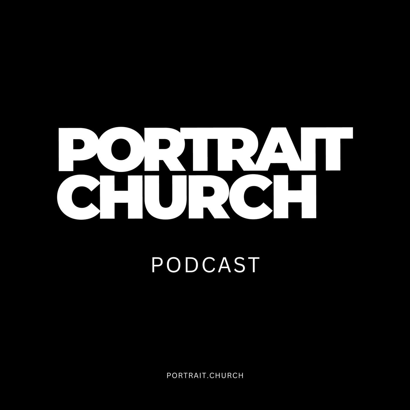 Portrait Church Podcast