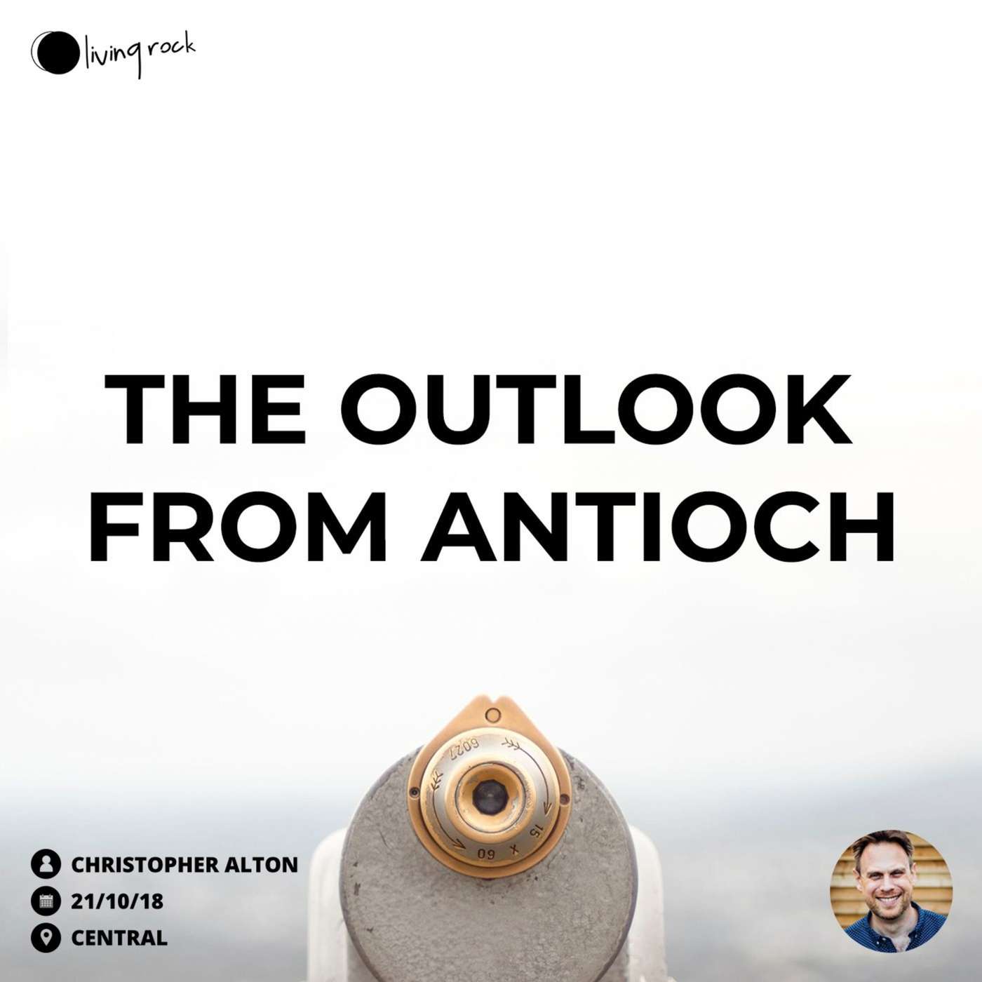 The Outlook From Antioch | Christopher Alton | 21/10/2018 | Central