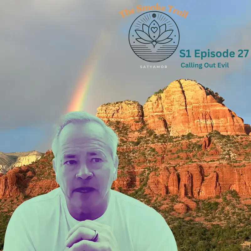 The Smoke Trail  S1 E27 Commentary on Denial of Evil