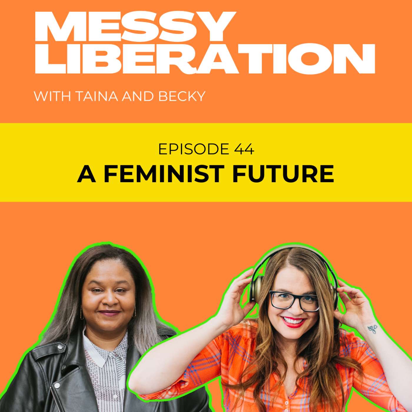 Messy Liberation: Feminist Conversations about Politics and Pop Culture