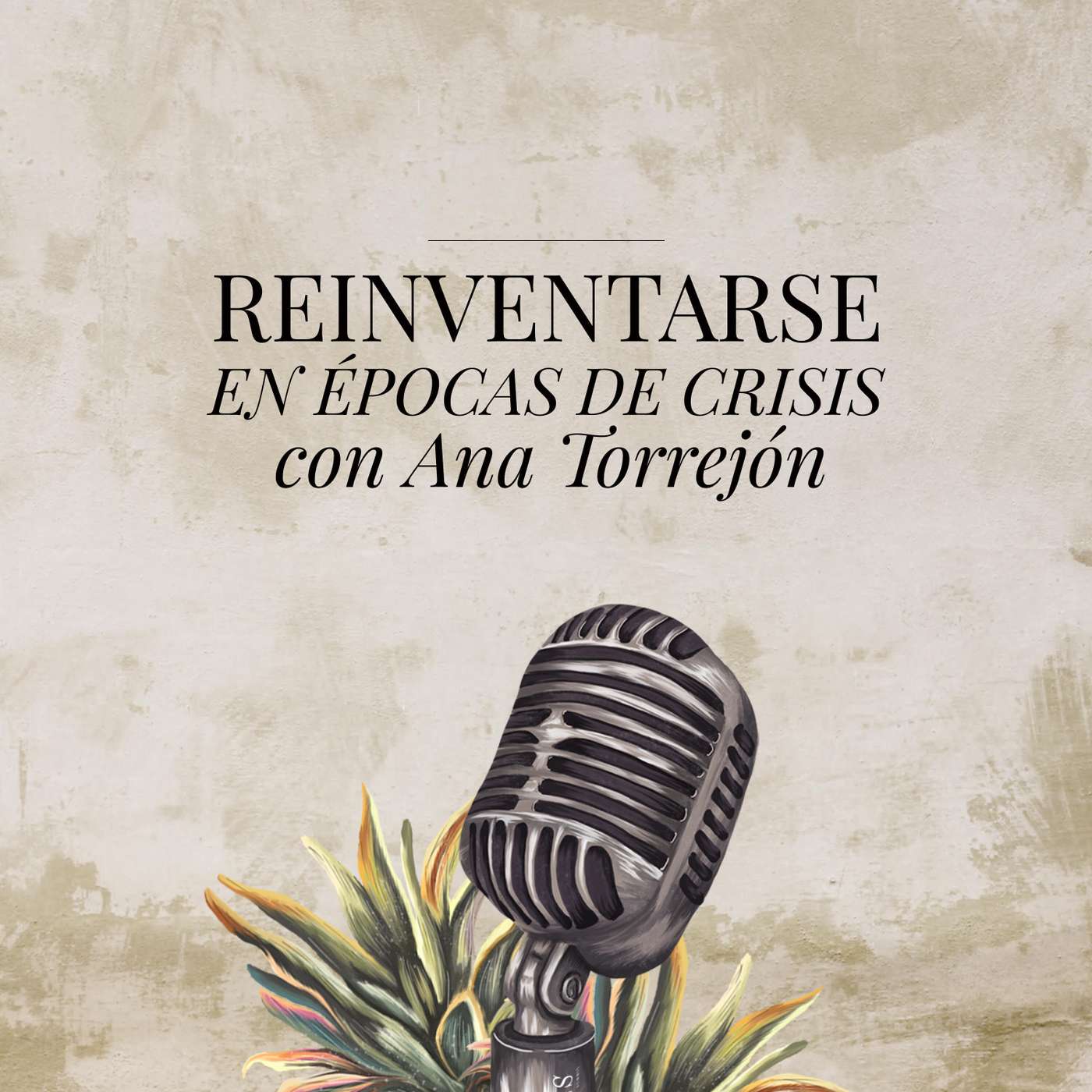 Reinventarse en épocas de crisis con Ana Torrejón episode artwork