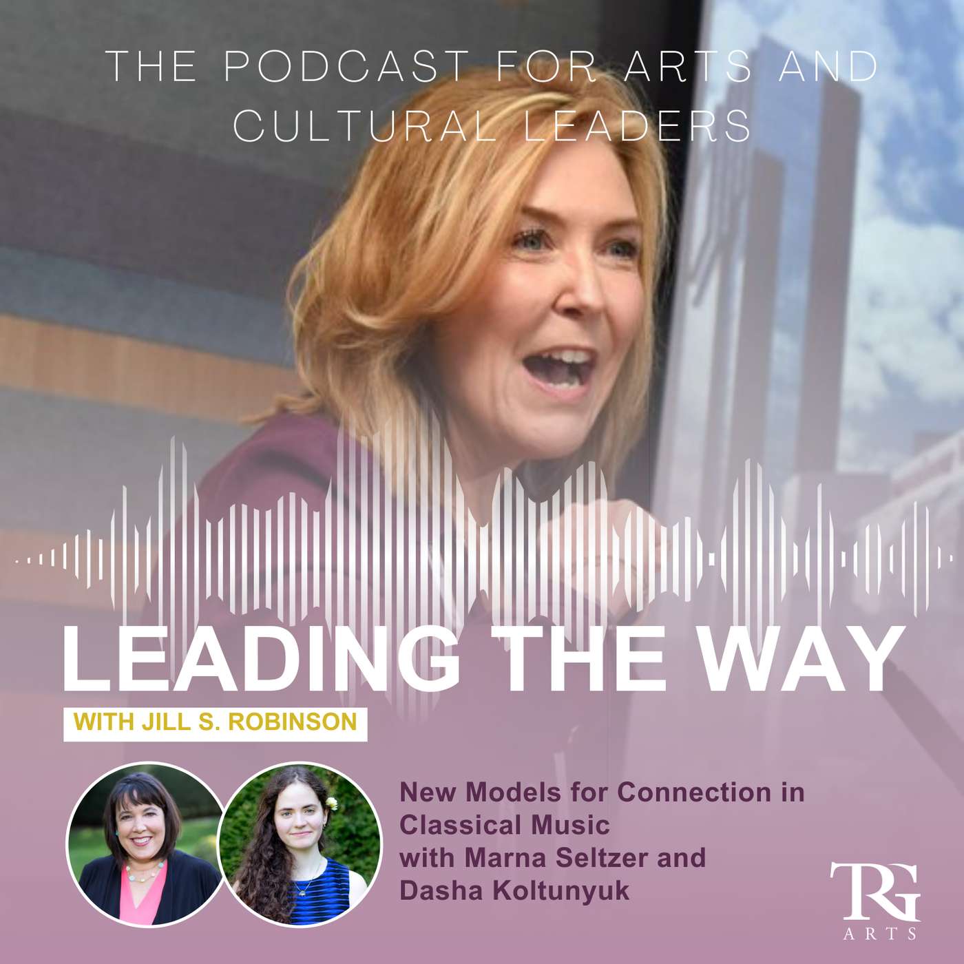 New Models for Connection in Classical Music with Marna Seltzer and Dasha Koltunyuk