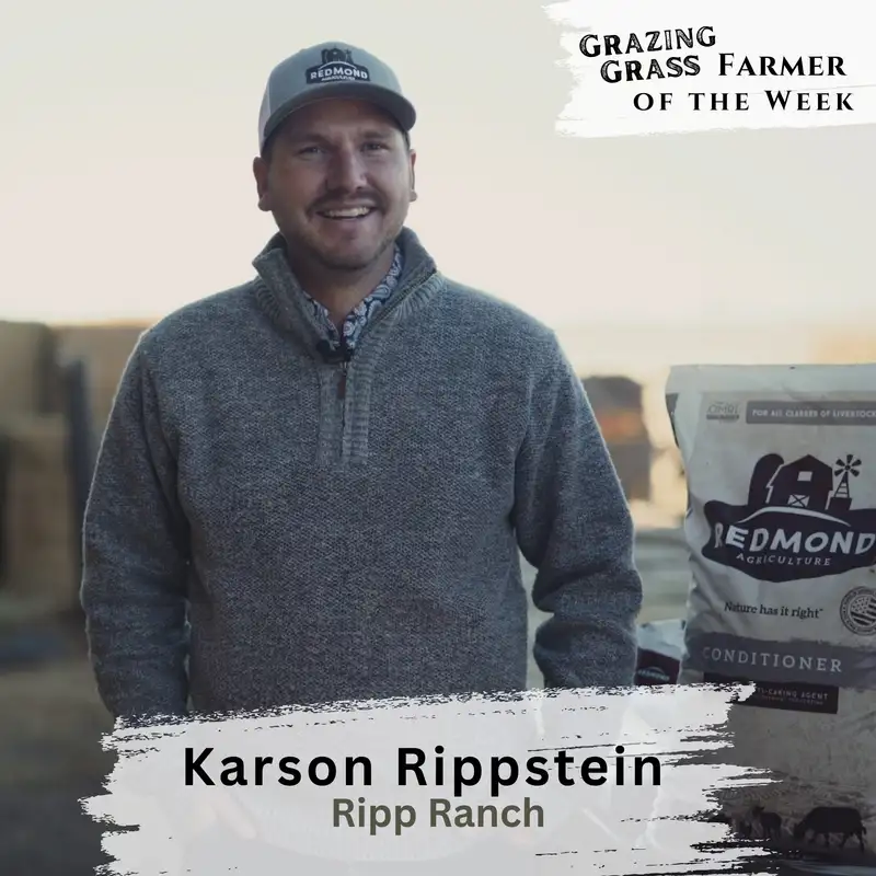 167. Ranching with Family and Utilizing Public Grazing Lands with Karson Rippstein